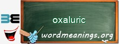 WordMeaning blackboard for oxaluric